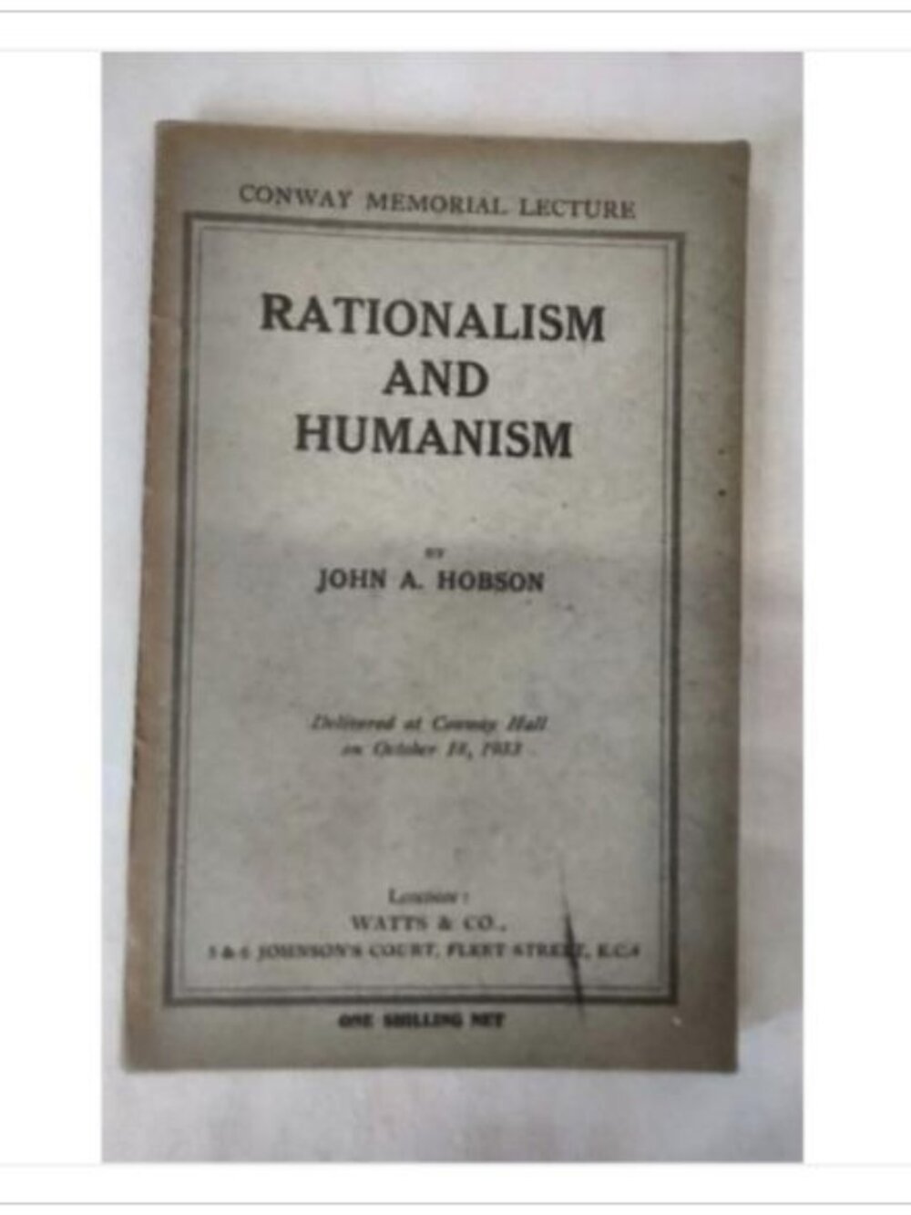 Rationalism and Humanism Conway Lecture by John A. Hobson 1933